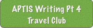 Aptis Writing Part 3 Travel Club